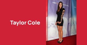 How tall is Taylor Cole? Height facts fans look up